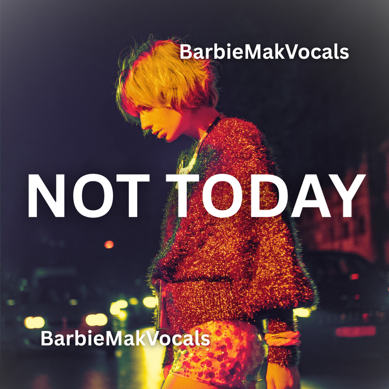Not Today