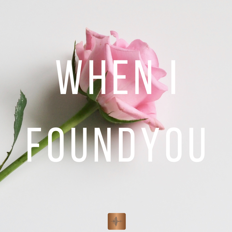 When I Found You